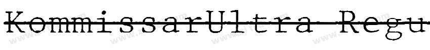 KommissarUltra Regul字体转换 KommissarUltra Regul字体转换
